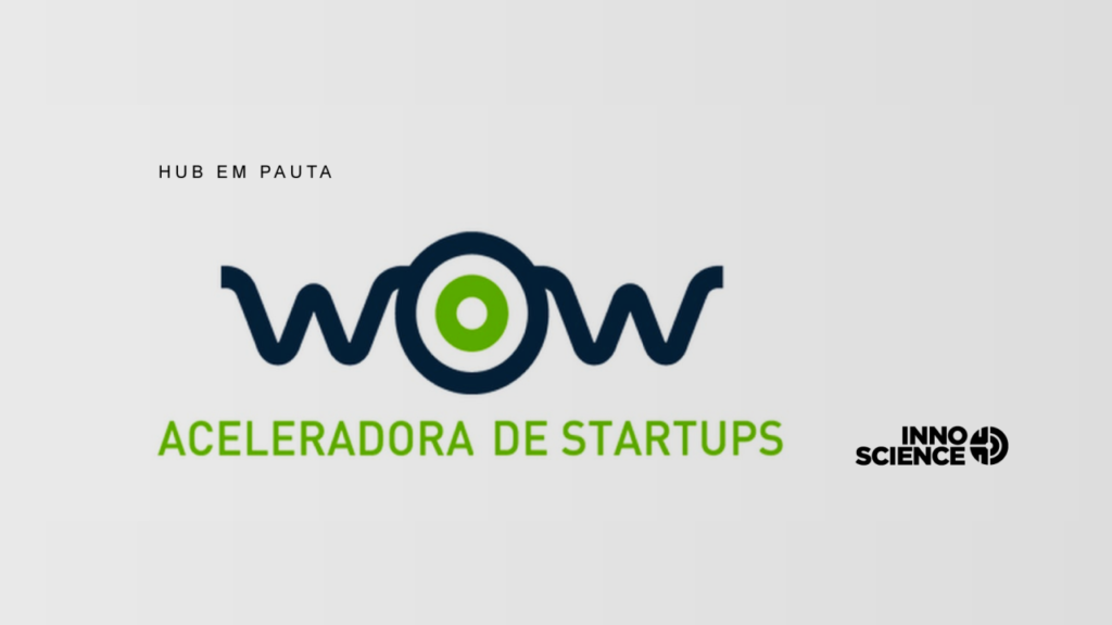 WOW Aceleradora já investiu mais de 22 milhões em startups￼