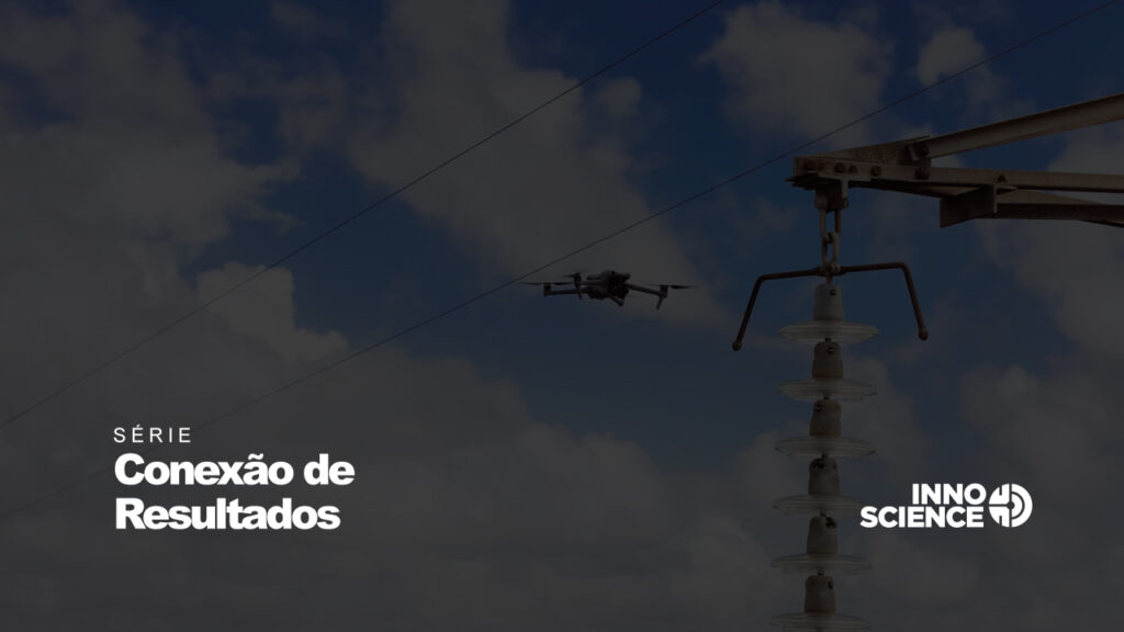 Inovação e Redução de Exposição ao Risco: Uma Conexão de Resultados entre Eletrobras e DronePower no Programa PowerUp